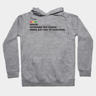 Keyboard not found. Press Any Key to Continue Hoodie